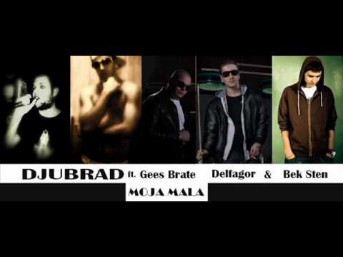 Djubrad - Moja mala ft. Gees Brate, Delfagor & Bek Sten