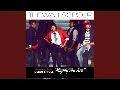 Mighty You Are - The Walls Group