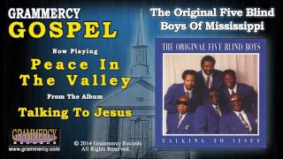 The Original Five Blind Boys Of Mississippi - Peace In The Valley