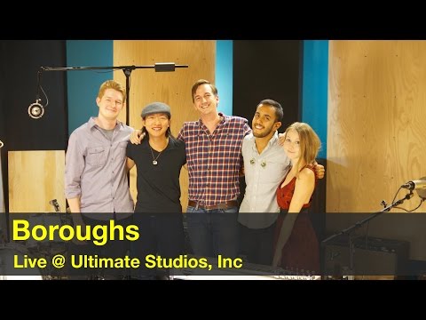 Boroughs - Live at Ultimate Studios, Inc