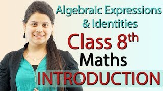 Introduction - Algebraic Expressions and Identities - Chapter 9 - NCERT Class 8th Maths