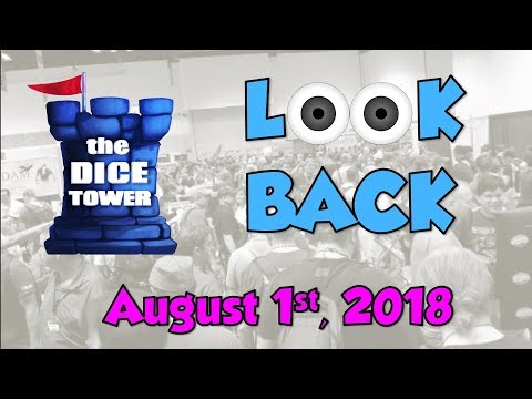 Dice Tower Reviews: Look Back - August 1, 2018