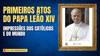 Os primeiros dias do pontificado do Papa Leão XIV