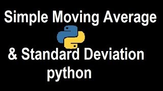 How to Calculate Simple Moving Average & Standard Deviation in python