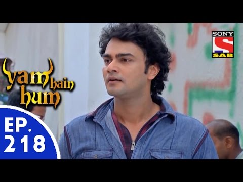 Yam Hain Hum - यम हैं हम - Episode 218 - 15th October, 2015