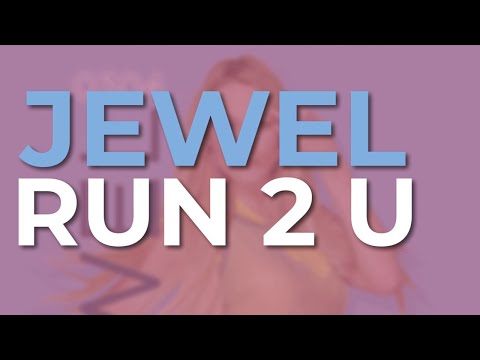 Run 2 U - Jewel