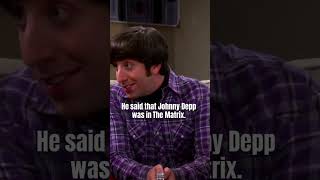The Big Bang Theory | Howard: He Said Johnny Depp was in The Matrix. #shorts #thebigbangtheory
