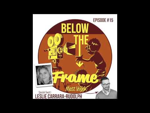 Below The Frame w/Matt Vogel EP#15: Leslie Carrara-Rudolph/Jerry Stories/"Stompin' on the East Side"