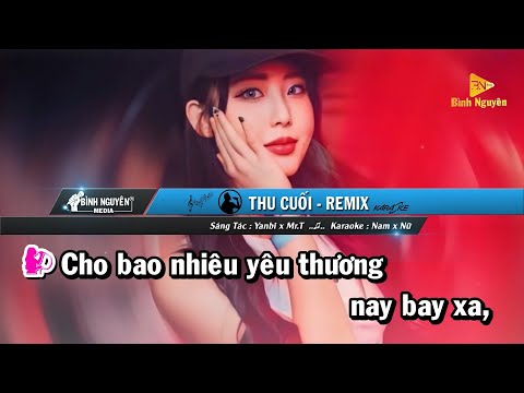 Thu Cuối | Karaoke Remix✈️| Beat Chill | Song Ca | Karaoke Bình Nguyên✅