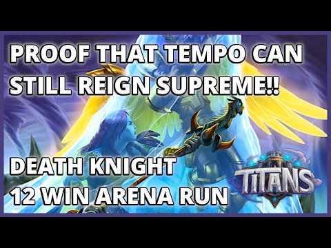 Who Said Tempo Was Dead!?? | 12 Win Death Knight Full Arena Run | TITANS