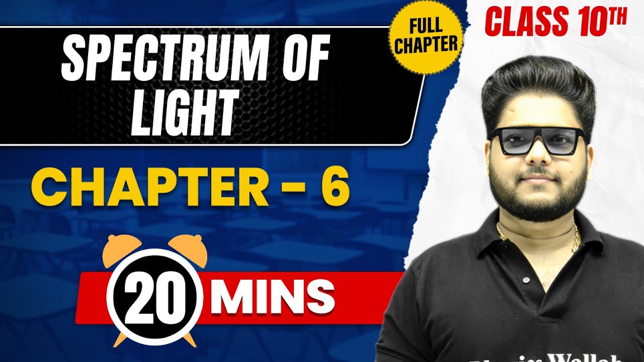 SPECTRUM OF LIGHT in 20 Mins | Complete Chapter Mind  Map | Class 10 ICSE PHYSICS