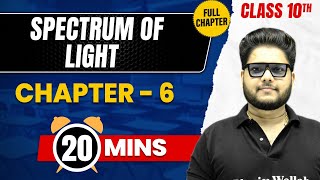 SPECTRUM OF LIGHT in 20 Mins | Complete Chapter Mind  Map | Class 10 ICSE PHYSICS