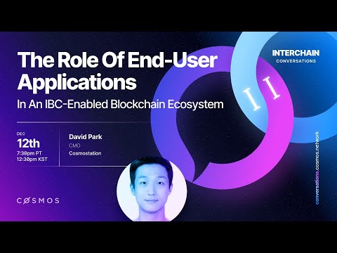 Interchain Conversations II-The Role Of End-User Applications In An IBC-Enabled Blockchain Ecosystem