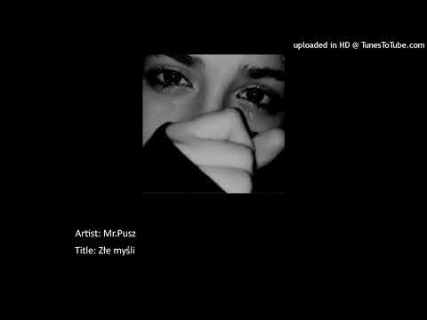 Mr.Pusz - Złe myśli
