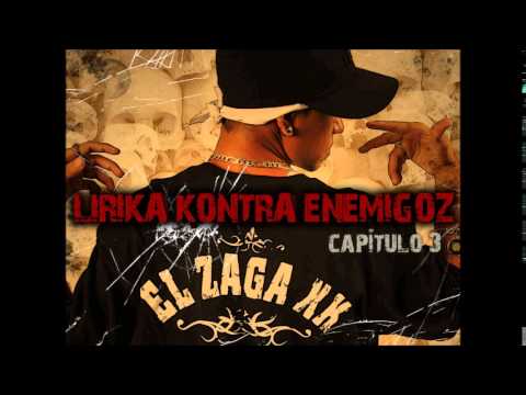 LIRIKA KONTRA ENEMIGOZ // EL ZAGA XK FT.  MZ CECY