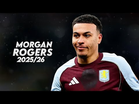 Morgan Rogers 2025/26 - Insane Skills, Goals & Assists | HD