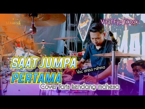 Anisa rahma SAAT JUMPA PERTAMA COVER FARIS KENDANG
