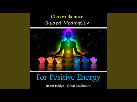 Chakra Balance Guided Meditation for Positive Energy