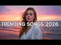 Top Hits 2026 English Songs 2025 New Music 2025 2026 Spotify TikTok Weekly Hits