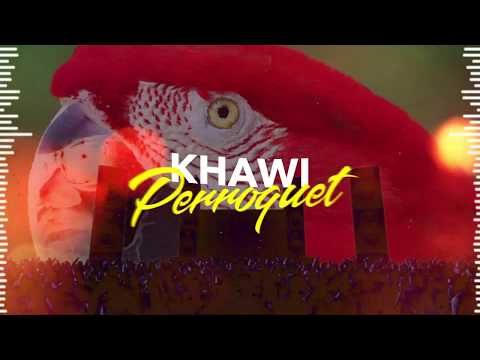 Marishal _ Perroquet (DAWI KHAWI ) 2019 ماريشال - بيروكي