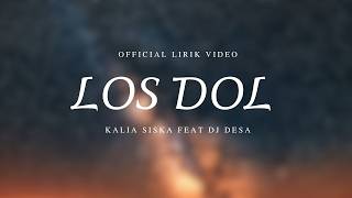 Download lagu Kalia Siska FT DJ Siska - LOSDOL ( Video Lirik) mp3 Download lagu Kalia Siska FT DJ Siska - LOSDOL ( Video Lirik) mp3