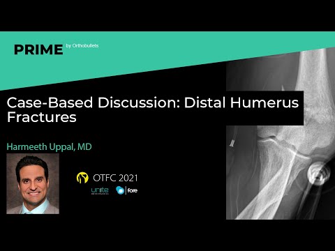 Distal Humerus Fractures - Harmeeth Uppal, MD