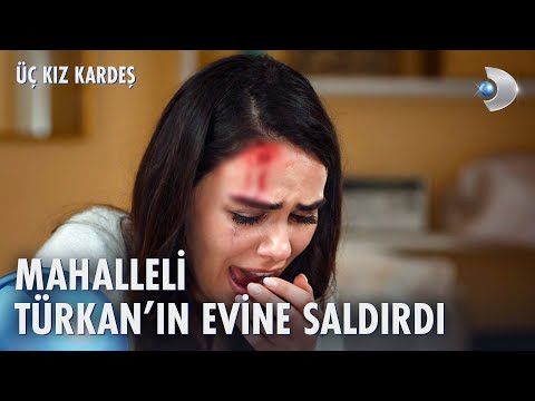 Türkan'ın evini taşladılar! 😮 | Üç Kız Kardeş 45. Bölüm