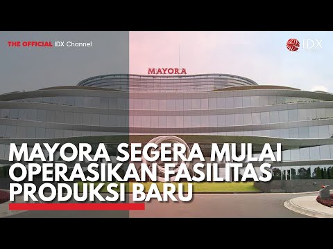 Mayora Segera Mulai Operasikan Fasilitas Produksi Baru | IDX CHANNEL