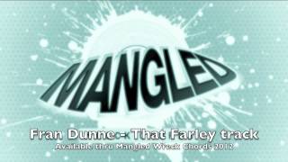 Fran Dunne - That Farley track