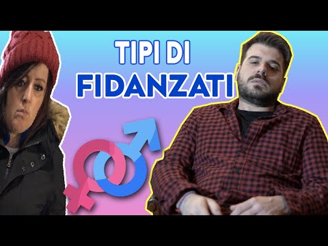 TIPI DI FIDANZATI che non vorrei MAI