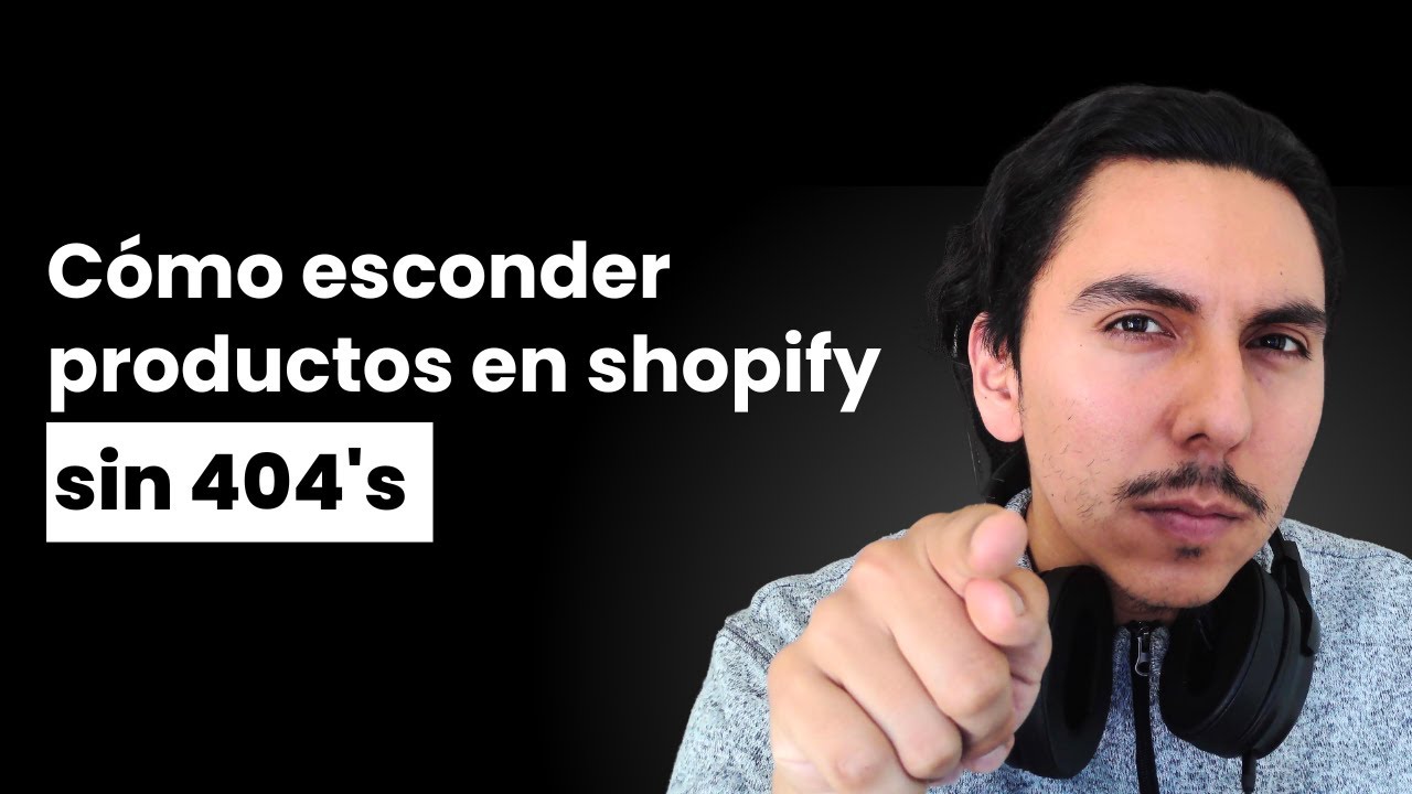 Cómo Esconder Productos en Shopify sin Generar Errores 404