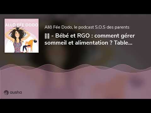 💬💬 - Bébé et RGO : comment gérer sommeil et alimentation ? Table ronde avec Caroline et Myriam