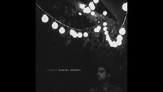 Daniel Dennis - Llamas (Audio)