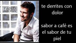 Pablo Alboran - Caramelo Letra Lyrics
