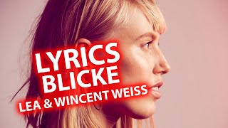 Blicke LYRICS | LEA &amp; Wincent Weiss | Lyric &amp; Songtext aus &quot;Zwischen meinen Zeilen&quot;
