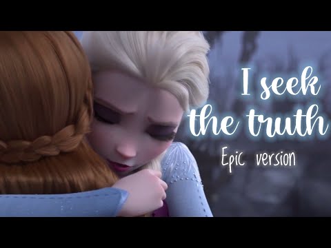 I seek the truth | EPIC VERSION | FROZEN 2 (outtake)