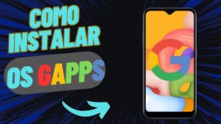 COMO INSTALAR OS GAPPS EM CUSTOM ROM/GSI | COMO INSTALAR A GOOGLE PLAY NO ANDROID | CELULAR GAMER