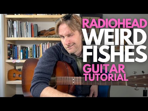 Weird Fishes Guitar Tutorial   Radiohead