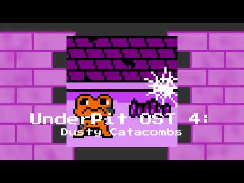UnderPit OST 4: Dusty Catacombs