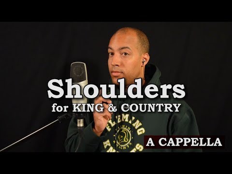 Shoulders - for KING & COUNTRY