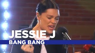 Jessie J - &#39;Bang Bang&#39; (Capital Live Session)