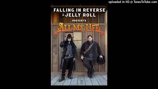 Falling In Reverse and Jelly Roll - All My Life (Official Radio Edit)