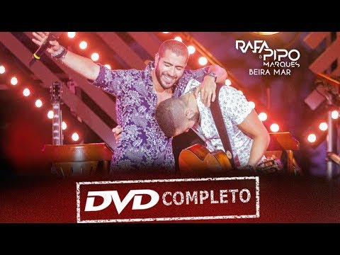 Rafa & Pipo Marques   DVD Beira Mar (Completo)