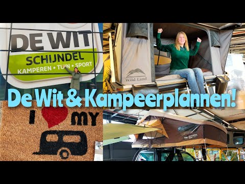 #55. De Wit in Schijndel & onze kampeerplannen voor 2023