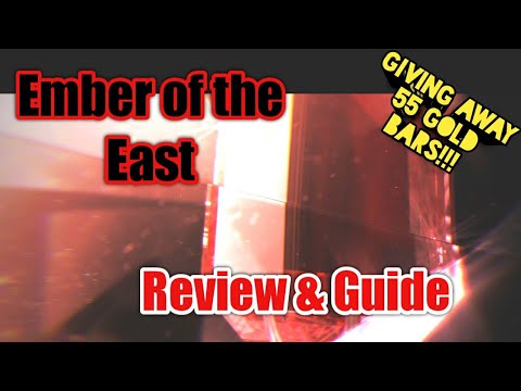 Ember of the East Guide PLUS GOLD GIVEAWAY!!!
