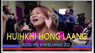 Download lagu Huihkhi Hong Lang - Roslyn Kimbuang Zo - Lyrics & Tune: T Pumkhothang mp3