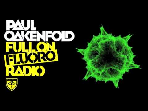 Paul Oakenfold - Full on Fluoro: Episode 40