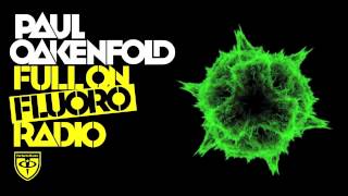 Paul Oakenfold - Full on Fluoro: Episode 40