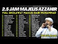2 5 JAM SHOLAWAT AZ ZAHIR TERBARU 2025 FULL ALBUM BULAN MAULID