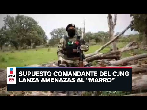 CJNG difunde nuevo video con amenazas al "Marro"